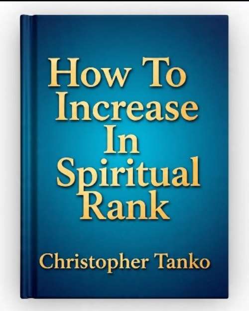 HOW TO INCREASE IN SPIRITUAL RANK